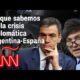 ¿Por qué hay un conflicto diplomático entre Argentina y España ¿Qué dijeron Milei y Sánchez?