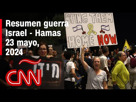 Resumen en video de la guerra Israel – Hamas: noticias del 23 de mayo de 2024