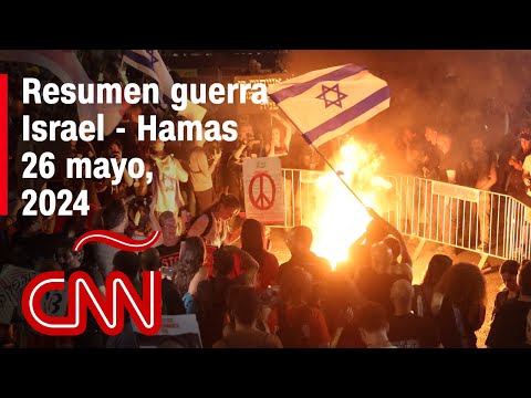 Resumen en video de la guerra Israel – Hamas: noticias del 26 de mayo de 2024 Resumen en video de la guerra Israel – Hamas: noticias del 26 de mayo de 2024