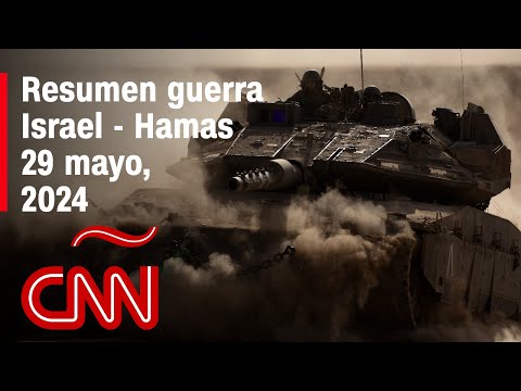 Resumen en video de la guerra Israel – Hamas: noticias del 29 de mayo de 2024 Resumen en video de la guerra Israel – Hamas: noticias del 29 de mayo de 2024