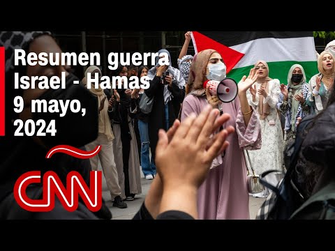 Resumen en video de la guerra Israel – Hamas: noticias del 9 de mayo de 2024