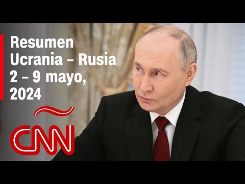 Resumen en video de la guerra Ucrania – Rusia: noticias de la semana 2 – 9 mayo, 2024