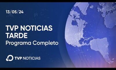 TVP Noticias Tarde – Noticiero 13/05/2024