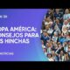 Copa América, recomendaciones para los hinchas