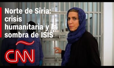 Dentro de los campamentos y prisiones de combatientes de ISIS en el norte de Siria | Exclusiva CNN