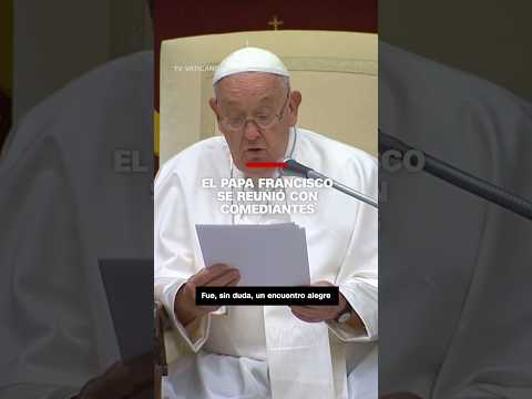 El papa Francisco se reunió con comediantes El papa Francisco se reunió con comediantes