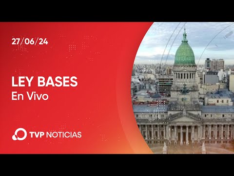 EN VIVO – Debate de la Ley Bases