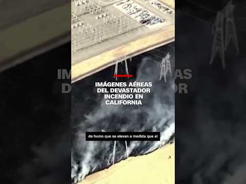 Imágenes aéreas del devastador incendio en #California Imágenes aéreas del devastador incendio en #California