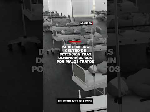 Israel cierra centro de detención tras denuncia de CNN por malos tratos