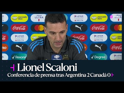 La conferencia de prensa de Lionel Scaloni tras el triunfo de Argentina ante CanadÃ¡ por Copa AmÃ©rica