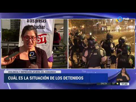 La situación de los detenidos en Congreso La situación de los detenidos en Congreso