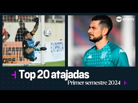 Las MEJORES 20 ATAJADAS del primer semestre en el fÃºtbol argentino