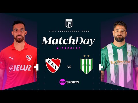 Matchday EN VIVO – Independiente vs. Banfield – Fecha 5 Torneo de la Liga 2024