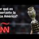 Qué esperar de la nueva edición de la Copa América