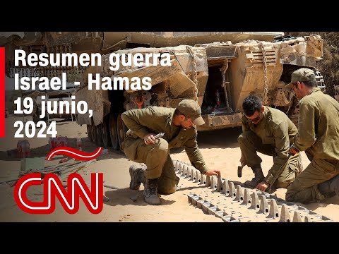 Resumen en video de la guerra Israel – Hamas: noticias del 19 de junio de 2024