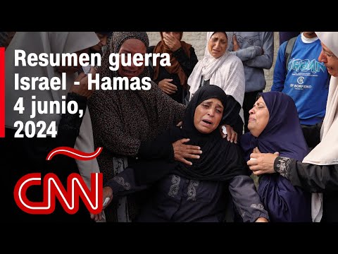 Resumen en video de la guerra Israel – Hamas: noticias del 4 de junio de 2024 Resumen en video de la guerra Israel – Hamas: noticias del 4 de junio de 2024