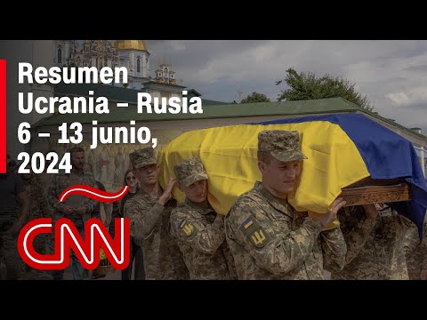 Resumen en video de la guerra Ucrania – Rusia: noticias de la semana 6 – 13 junio, 2024