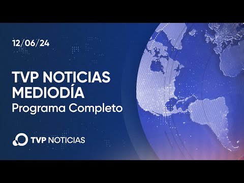 TVP Noticias Mediodía – Noticiero 13/06/2024 TVP Noticias Mediodía – Noticiero 13/06/2024
