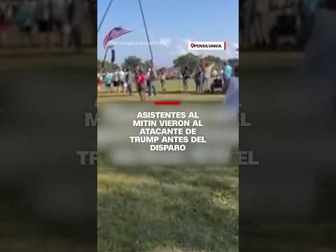 Asistentes al mitin de Trump vieron al atacante antes del disparo Asistentes al mitin de Trump vieron al atacante antes del disparo