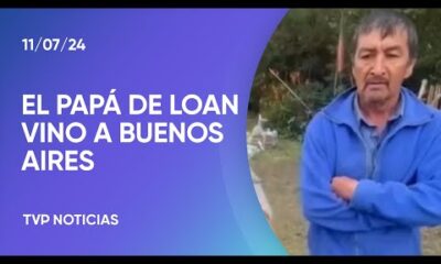 El papá de Loan está Buenos Aires