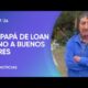 El papá de Loan está Buenos Aires