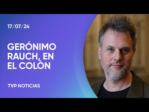 Gerónimo Rauch, listo para un show consagratorio en el Colón