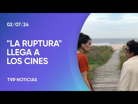 “La ruptura”, ópera prima de Marina Glezer “La ruptura”, ópera prima de Marina Glezer