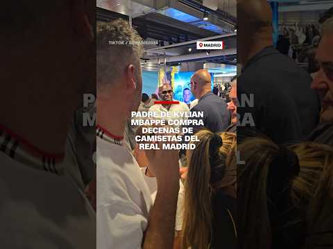 Padre de Mbappé compra decenas de camisetas del Real Madrid Padre de Mbappé compra decenas de camisetas del Real Madrid