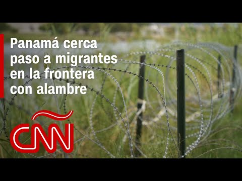 Panamá instala alambre de púas para bloquear a migrantes en la selva del Darién Panamá instala alambre de púas para bloquear a migrantes en la selva del Darién