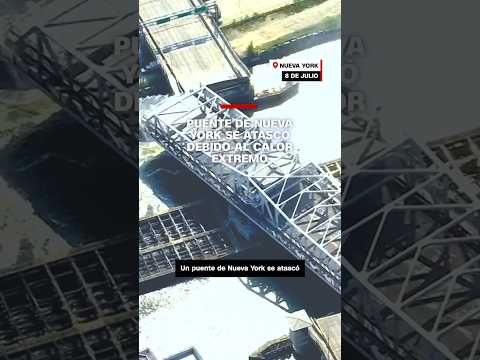 Puente de Nueva York se atascó debido al calor extremo Puente de Nueva York se atascó debido al calor extremo