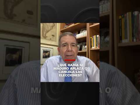 ¿Qué haría la oposición si Maduro aplaza o cancela las elecciones?