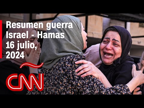 Resumen en video de la guerra Israel – Hamas: noticias del 16 de julio de 2024