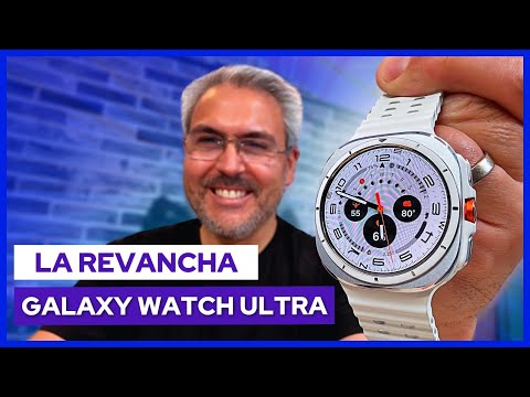 Samsung Galaxy Watch Ultra LA REVANCHA – REVIEW Samsung Galaxy Watch Ultra LA REVANCHA – REVIEW