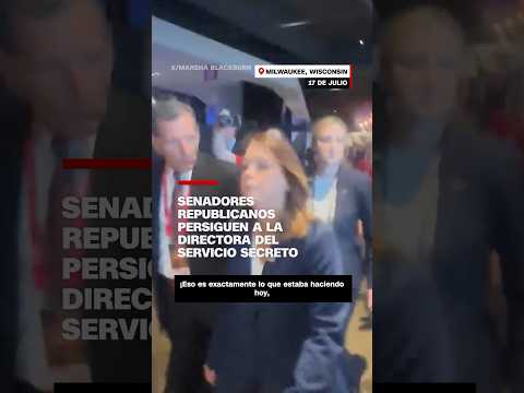 Senadores republicanos persiguen a la directora del Servicio Secreto en la Convención Republicana Senadores republicanos persiguen a la directora del Servicio Secreto en la Convención Republicana