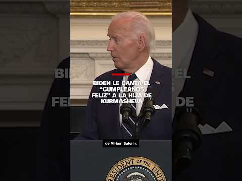 Biden le canta el “cumpleaños feliz” a la hija de Kurmasheva Biden le canta el “cumpleaños feliz” a la hija de Kurmasheva