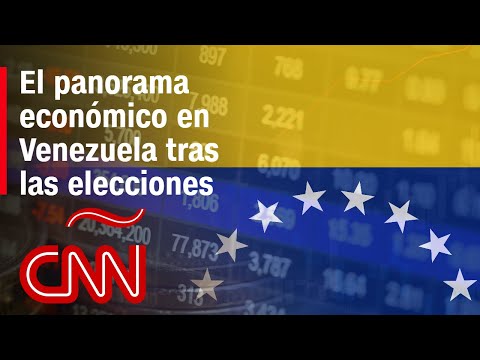 ¿Cómo se proyecta la economía de Venezuela después de las elecciones? ¿Cómo se proyecta la economía de Venezuela después de las elecciones?