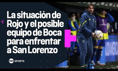 ð¨ La situaciÃ³n de ROJO y el POSIBLE EQUIPO de BOCA para enfrentar a SAN LORENZO