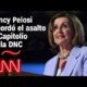 El discurso de Nancy Pelosi en la DNC donde recordó el asalto al Capitolio y pidió votar por Harris