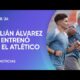 Las palabras de Julián Álvarez al sumarse al Atletico de Madrid