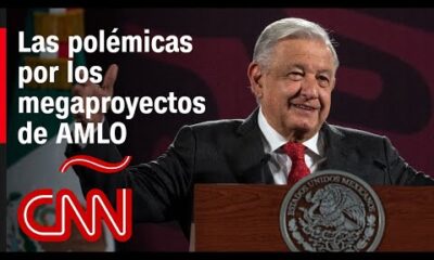 Las polémicas por los megaproyectos de López Obrador