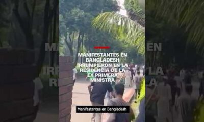 Manifestantes en Bangladesh irrumpieron en la residencia de la ex primera ministra