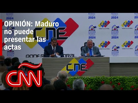 OPINIÓN: Maduro no puede presentar las actas OPINIÓN: Maduro no puede presentar las actas