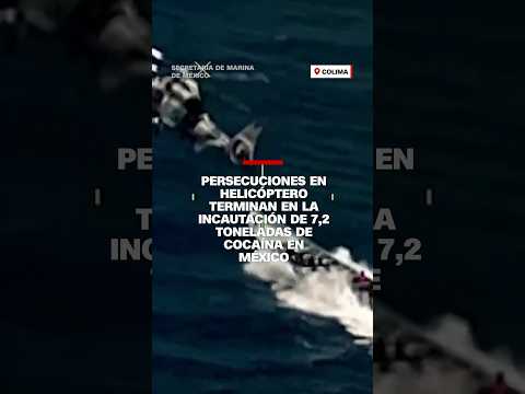 Persecuciones en helicóptero terminan en la incautación de cocaína en México