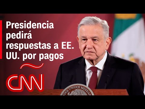 Presidencia pedirá respuestas a EE. UU. por pagos millonarios a A.C. Presidencia pedirá respuestas a EE. UU. por pagos millonarios a A.C.
