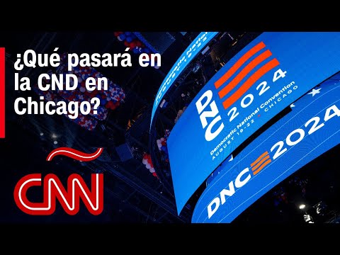 ¿Qué podemos esperar de la Convención Nacional Demócrata en Chicago? ¿Qué podemos esperar de la Convención Nacional Demócrata en Chicago?