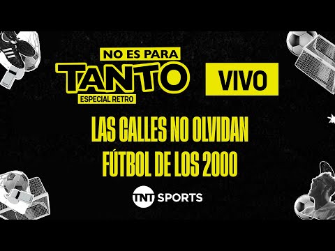 â½ï¸ FÃTBOL DE LOS 2000: Especial retro de NO ES PARA TANTO â¡ï¸ â½ï¸ FÃTBOL DE LOS 2000: Especial retro de NO ES PARA TANTO â¡ï¸