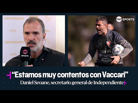 Daniel Seoane, secretario general de Independiente: “Estamos muy contentos con Vaccari” Daniel Seoane, secretario general de Independiente: “Estamos muy contentos con Vaccari”