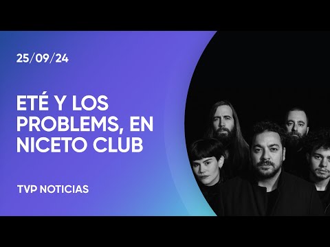 Eté & Los Problems vuelve a Buenos Aires Eté & Los Problems vuelve a Buenos Aires