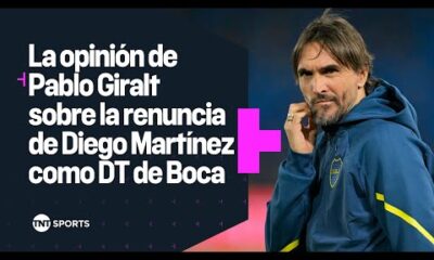 La opiniÃ³n de Pablo Giralt sobre la renuncia de Diego MartÃ­nez como DT de Boca