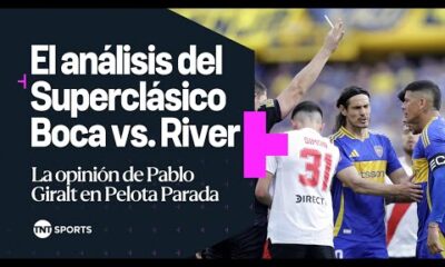 La opiniÃ³n de Pablo Giralt tras el SuperclÃ¡sico #Boca vs. #River